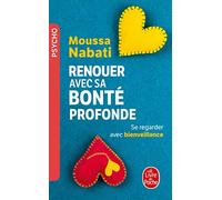 Renouer avec sa bonté profonde