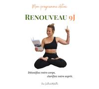Renouveau 9 Jours-Programme bien-être pour nettoyer ton corps & retrouver ta vitalité.