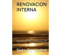 RENOVACION INTERNA: Descubriendo la Fuerza que Dios Puso en Ti