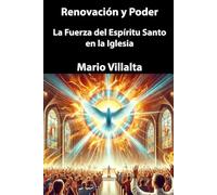 Renovación y Poder: La Fuerza del Espíritu Santo en la Iglesia