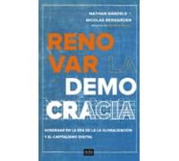 Renovar la democracia: Gobernar en la era de la globalización y del capitalismo digital: 3 (Ideas)