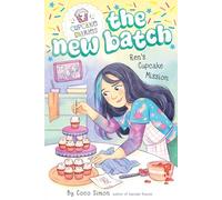 Ren's Cupcake Mission: 7 (Cupcake Diaries the New Batch, 7)