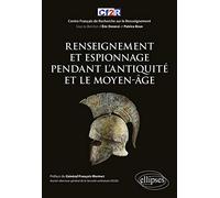 Renseignement et espionnage pendant l'Antiquité et le Moyen-âge