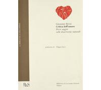Rensi Giuseppe - Critica Dell'amore. Breve Saggio Su