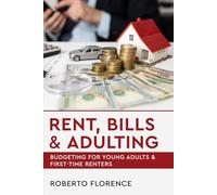 Rent, Bills & Adulting: Budgeting for Young Adults & First-Time Renters