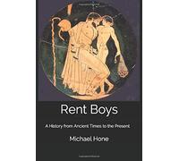 Rent Boys: A History from Ancient Times to the Present