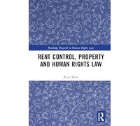 Rent Control, Property and Human Rights Law (Routledge Research in Human Rights Law)