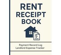 Rent Receipt Book: Carbon Copy Style Rental Payment Tracker | 153 Pages | Includes Tenant & Landlord Copies | 8.5 x 11 Inch | Perfect for Property Managers and Rental Businesses