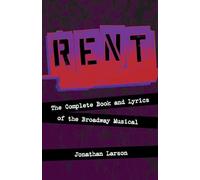 Rent: The Complete Book and Lyrics of the Broadway Musical (Applause Libretto Library)