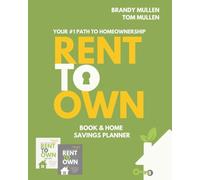 Rent-To-Own: Your #1 Path to Homeownership Book & Home Savings Planner