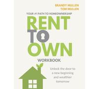 Rent-To-Own: Your #1 Path to Homeownership Workbook