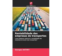 Rentabilidade das empresas de transportes: Como podemos melhorar a rentabilidade das empresas do sector dos transportes?