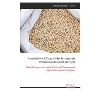 Rentabilité et Efficacité des Systèmes de Production du Niébé au Niger: Étude Comparative entre Pratiques Paysannes et Approches Agroécologiques
