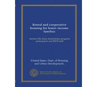 Rental and cooperative housing for lower-income families: Section 236, basic instructions, program participants and HUD staff