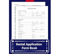 Rental Application Form Book: Protect Your Property - Verify Tenants with Employment, Rental History & Financial Checks.