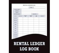 Rental Ledger Log Book: Maintain detailed records of rent payments and tenant information in this organized logbook.