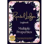 Rental Ledger Log Book Multiple Properties: Income & Expense Tracker for Landlords and Property Managers 120 Sheets 8.5x11'
