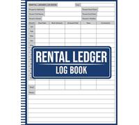 Rental Ledger Log Book: Property Management Log for Accurate Rent Collection Records, Track Rent Payments and Tenant Records for Landlords, Property Managers & Tenants