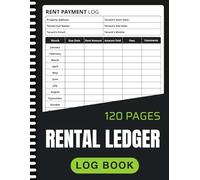 Rental Ledger Log Book: Rent Payment Tracking, Tenant Information, Income and Expense Records, Security Deposit Monitoring, Maintenance and Inspection Documentation