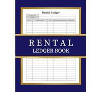 Rental Ledger Log Book: Rental Property Ledger Book, Track and Record Rent Payments, Rental Income, and Expenses for Property Managers and Landlords