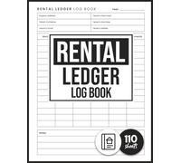Rental Ledger Log Book: Rental Property Management Record Book to Track Monthly Rent Payments, Income, and Expenses for Landlords and Property Managers