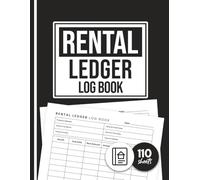 Rental Ledger Log Book: Simple Rent Payment Tracker and Tenant Record Book for Landlords, Property Managers, and Real Estate Investors