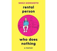 Rental Person Who Does Nothing | Shoji Morimoto