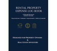 Rental Property Expense Log Book: Landlord Income and Expense Tracker for Real Estate Investors | Monthly Rent, Maintenance & Annual Profit Record
