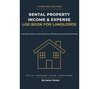 RENTAL PROPERTY INCOME & EXPENSE LOG BOOK FOR LANDLORDS: A Simple Tracker for Rent Payments, Maintenance and Tenant Records