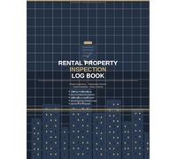 Rental Property Inspection Log Book: Landlord Management Ledger for Condition Assessments, Move-Out Records, and Maintenance Tracking