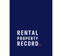 Rental Property Ledger Notebook: The Landlord's Ultimate Guide to Bookkeeping and Cash Flow Management for Multiple Rental Properties