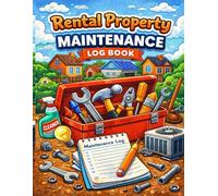 Rental Property Log Book: Rental Income Expense Maintenance and Tenant Record Book for Landlords