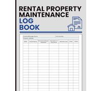 Rental Property Maintenance Log Book: Service Request Organizer for Landlords, Building Supervisors, and Real Estate Professionals