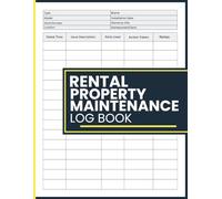 Rental Property Maintenance Log Book: Service Requests, Repair Details, Material Usage, Expense Records, and Follow-Up Notes for Rental Units