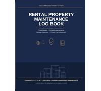 Rental Property Maintenance Log Book: Track Repairs, Schedule Maintenance, Manage Expenses & Protect Your Investment | 120-Page Planner for Landlords, Property Managers & Airbnb Hosts