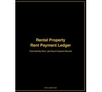Rental Property Rent Payment Ledger: Track Monthly Rent, Late Fees, Payment History & Tenant Balances