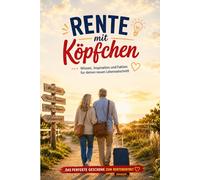 Rente mit Köpfen - Wissen, Inspiration und Fakten für deinen neuen Lebensabschnitt - Ruhestand Edition: Geschenk zum Ruhestand für Männer und Frauen - ... Kollegen, Oma, Opa und den Renteneintritt