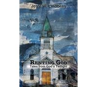 Renting God: Tales from God's Twilight