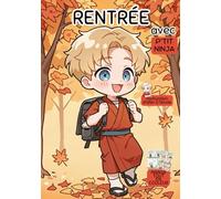 Rentrée avec P'TIT NINJA: Manga pour motiver les enfants à faire la rentrée scolaire