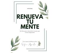 Renueva tu mente: 30 días para conectar con Dios (Colección Renueva)