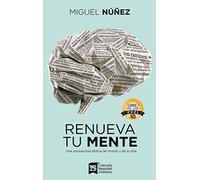 Renueva Tu Mente: Y Transforma Tu Vida: Una perspectiva biblica del mundo y de la vida