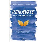 Renuévate con confianza total: Un consejo por día para motivarte (Vergara)