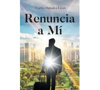 Renuncia a Mí