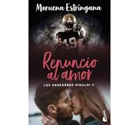 Renuncio al amor (Los Herederos Rinaldi 3) (Romántica)