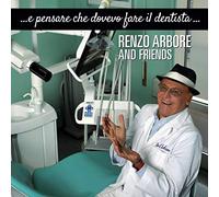 Renzo Arbore - ...E Pensare Che Dovevo Fare Il Dentista... [2 CD]