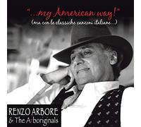 Renzo Arbore - My American Way Ma Con Le Classiche Canzoni Italiane