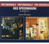 Reo Speedwagon - Hi infidelity (1980) & Good trouble (1982)