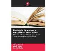 Reologia da massa e correlação estatística: Efeito da ¿-amilase, qualidade da água e fibra na reologia da massa e correlação estatística