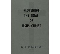 Reopening the Trial of Jesus Christ