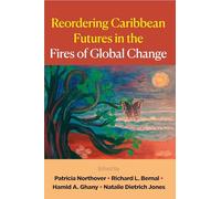 Reordering Caribbean Futures in the Fires of Global Change